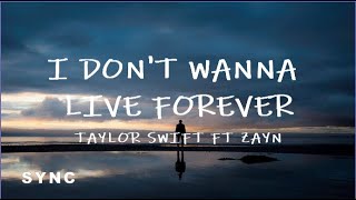 I Don't Wanna Live Forever - Taylor Swift ft Zayn (Fifty Shades Darker)