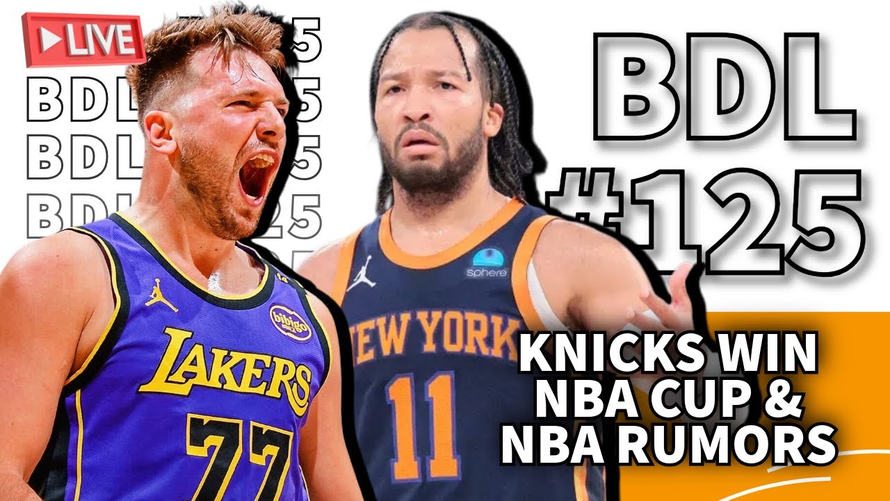 BDL #125 Live | Knicks Win NBA Cup & NBA Rumours - YouTube