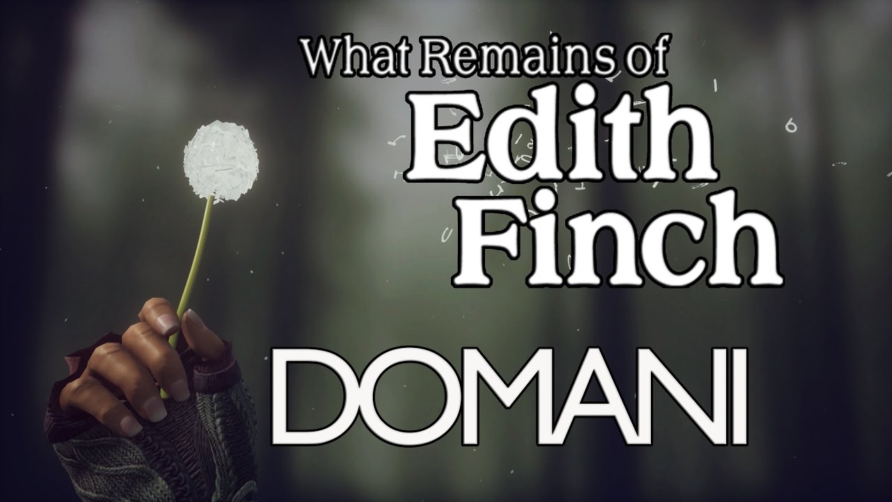 Trailer✸Domani►What Remains Of Edith Finch