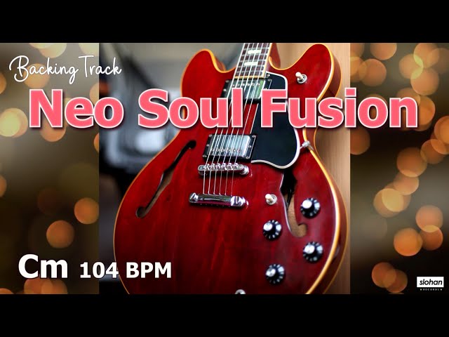 Neo Soul Fusion   (Jazz Funk)／Backing Track (Cm 104 BPM) class=