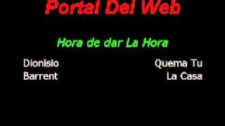 Rock & Pop - Portal Del Web - Hora De Dar La Hora - Dionisio Barrent (Quema Tu Casa)