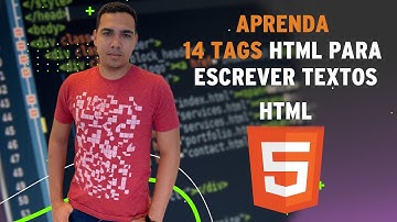 APRENDA AS PRINCIPAIS TAGS HTML PRA ESCREVER TEXTOS NA PRÁTICA