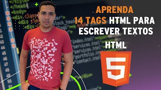LEARN THE MAIN HTML TAGS TO WRITING TEXTS IN PRACTICE