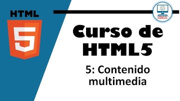 Curso de HTML5 - 5: Contenido multimedia