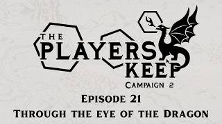 Through The Eye Of The Dragon | TPK | Campaign 2, Episode 21 | D&D