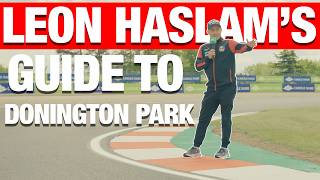 Leon Haslam's Guide to Donington Park: Carole Nash King of Donington, British Superbike Championship