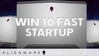 What is Fast Startup? - Alienware