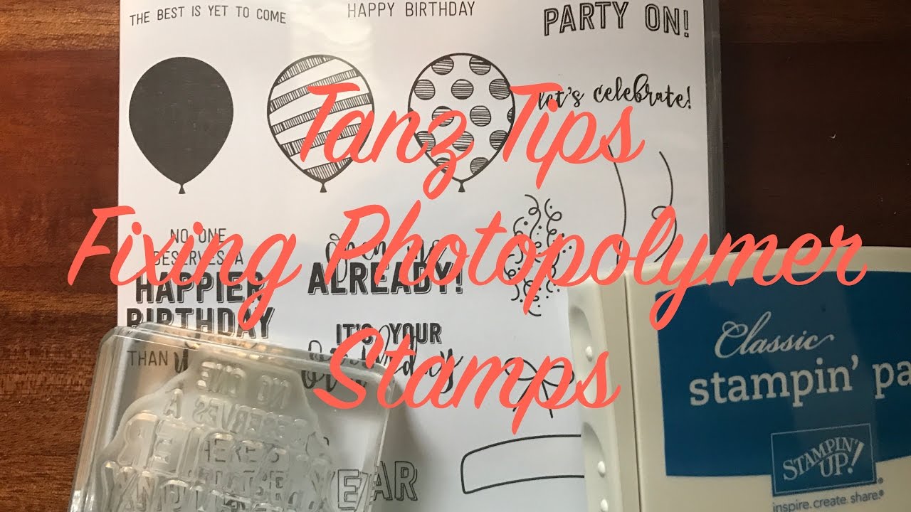 Tanz Tips- Conditioning your Photopolymer Stamps for even stamping ...