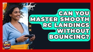 Can You Master Smooth RC Landings Without Bouncing? - RC Toy Central