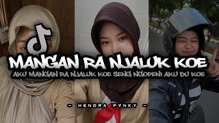 DJ MANGAN RA NJALUK KOE ~ aku mangan ra njaluk koe seng ngopeni aku du koe VIRAL TIKTOK TERBARU 🎶🎶