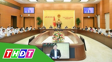Khai mạc phiên họp thứ 11 của Ủy ban Thường vụ Quốc hội | THDT