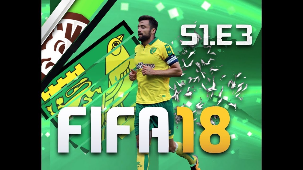 BOUNCE BACK!!- FIFA 18 NORWICH CAREER S1.E3