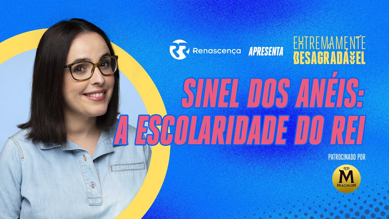 O Sinel dos Anéis: A Escolaridade do Rei - Extremamente Desagradável