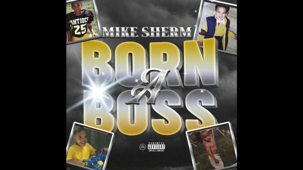 Mike Sherm - Born a Boss (Official Audio)