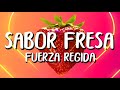 Fuerza Regida - SABOR FRESA [Official letra] [Official karaoke]