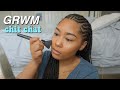 grwm chit chat || new rn program, vacation vlogs, lash extensions messed up my lashes?