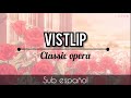 Vistlip - Classic Opera // sub español |||Ale_Visual2003