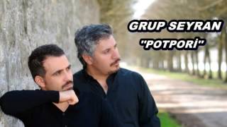 Grup Seyran - Potpori  (Vahiro,Şemle,Yarim Orjinal) HD 2017 Resimi