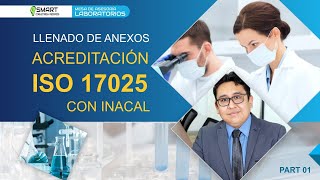 CORRECTO LLENADO DE LOS ANEXOS PARA LA ACREDITACIÓN ISO 17025 CON INACAL