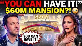 YOU CAN HAVE IT!" 🏰 Ben Affleck SHOCKS Jennifer Lopez with $60M Mansion Gift Post-Divorce