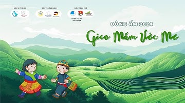 ĐÔNG ẤM 2024 - GIEO MẦM ƯỚC MƠ | HEALINGTEAM