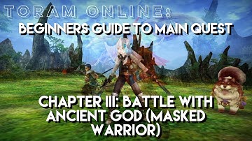 Toram Online: Beginners Guide to Main Quest | Chapter 3: Battle With Ancient God (Masky) | chae_