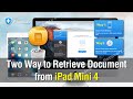 Two Way to Retrieve Document from iPad Mini 4 by iPad File Recovery