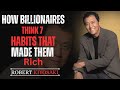 How Billionaires Think: 7 Habits That Made Them Rich - Robert Kiyosaki.