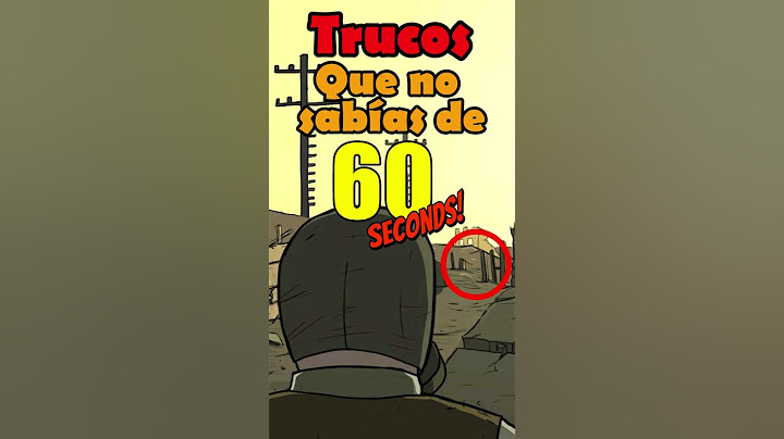 TRUCOS 🤓☝️ como JUGAR 60 seconds! 💣💣