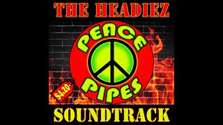 The Headiez - Peace Pipes Soundtrack CD