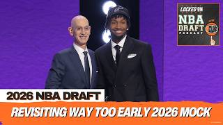 Revisiting our WAY TOO EARLY 2026 NBA Mock Draft