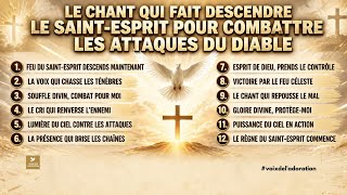 Le chant qui fait descendre le Saint-Esprit pour combattre les attaques du diable