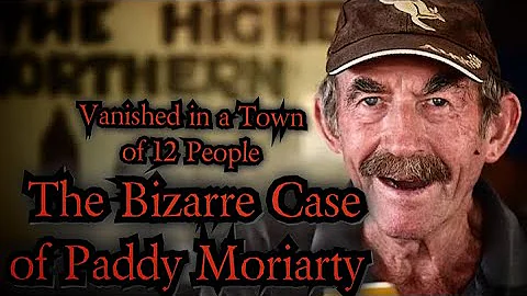 The Bizarre Case of Paddy Moriarty - Vanished in a...