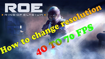 Ring of Elysium - HOW TO CHANGE RESULUTION / FPS BOOST / LAG FIX
