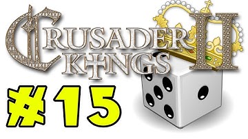 Crusader Kings II: Holy Fury - RANDOM WORLD - Episode 15