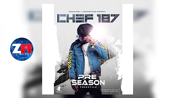 Chef 187 - Pre Season Freestyle [Audio] | ZedMusic | Zambian Music 2018