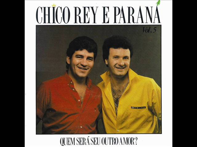 CHICO REY E PARANA - CAROS AMANTES