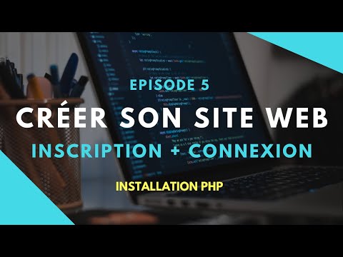 Créer son site web #5 : Inscription + Connexion (Installation PHP + MySQL)