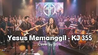 Yesus Memanggil kj 355  Cover By Sfh Gospel Project
