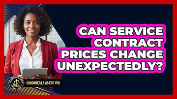 Can Service Contract Prices Change Unexpectedly?