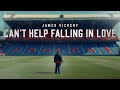 James Vickery Can T Help Falling In Love 