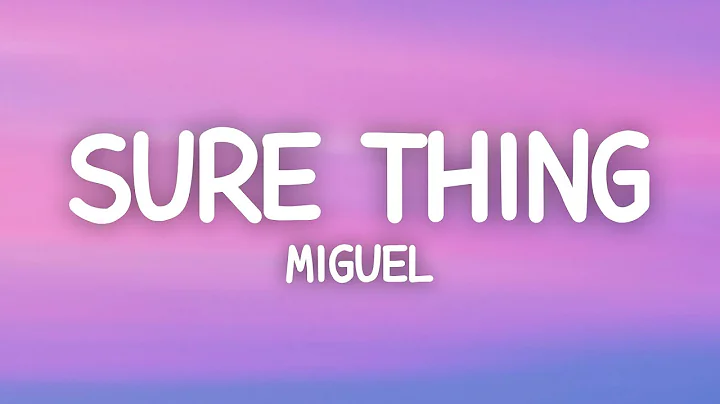 Miguel - Sure Thing (Lyrics) - DayDayNews