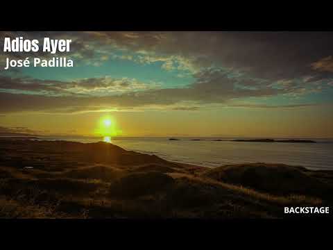 José Padilla - Adios Ayer