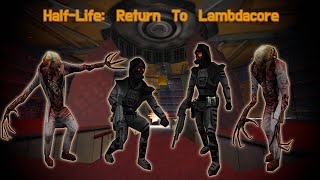 Half-Life Return To Lambda Core Full Mod Walkthrough