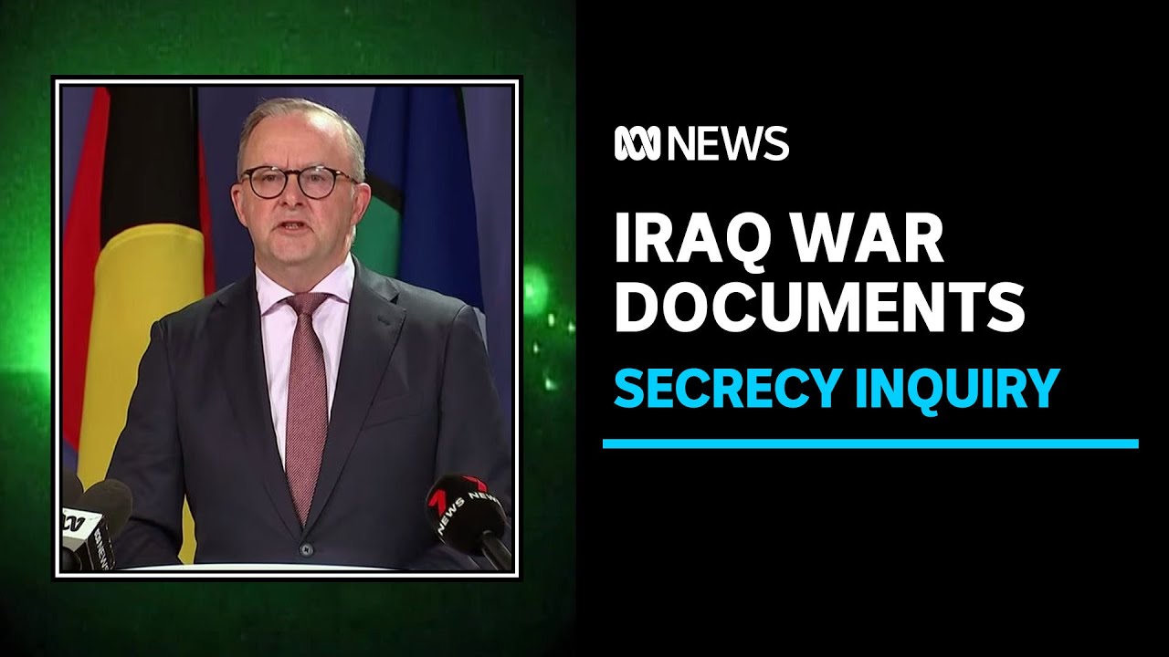 PM announces inquiry into why Morrison govt withheld Iraq War documents ...