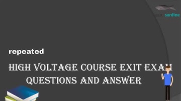 HIGH VOLTAGE COURSE EXIT EXAM |question and answers |dg shipping exit exam| hv course