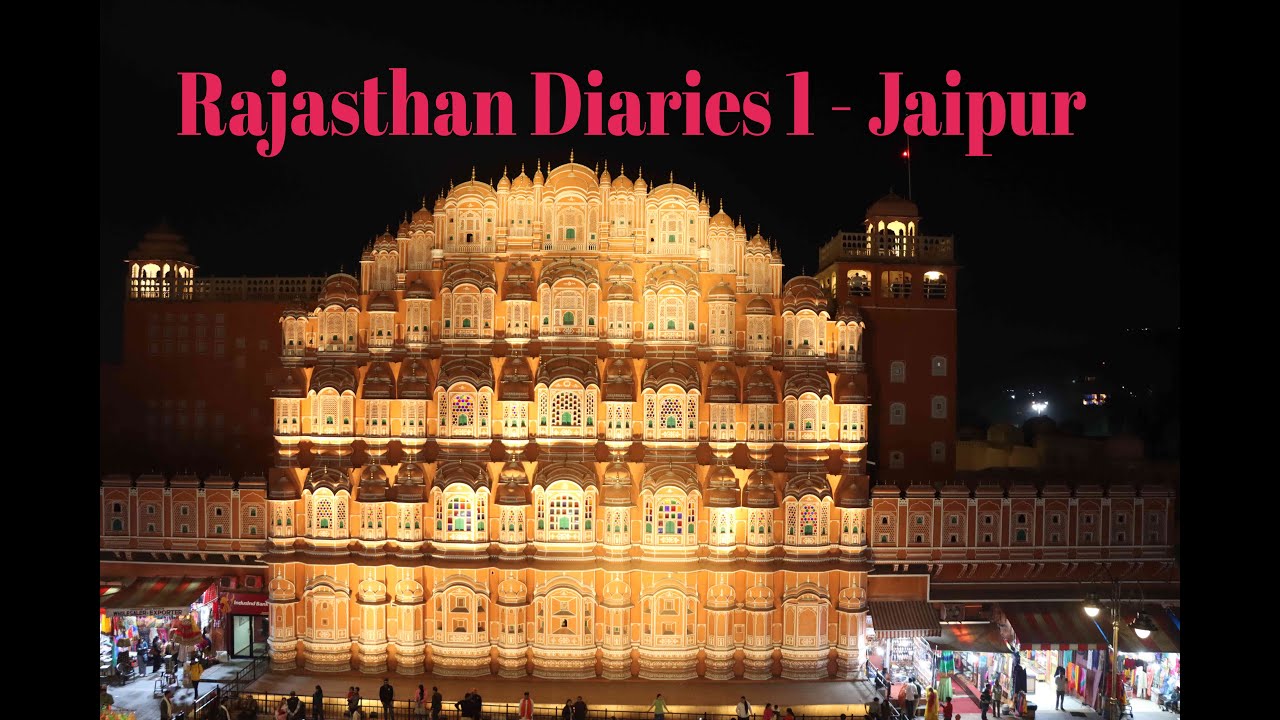 Rajasthan Diaries 1 | Jaipur - YouTube