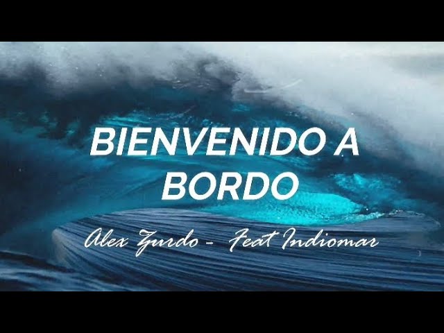 Alex Zurdo feat Indiomar • Bienvenido a Bordo (tradução pt-br