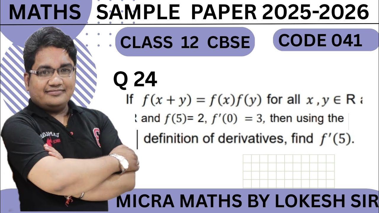 Q24 If 𝑓(𝑥 + 𝑦) = 𝑓(𝑥)𝑓(𝑦) for all 𝑥 , 𝑦 ∈ R and 𝑓(5)= 2, 𝑓 ′ (0) = 3 ...