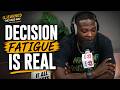 What is Decision Fatigued ?